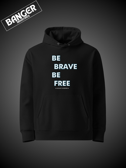 Felpa Be Brave Be Free!